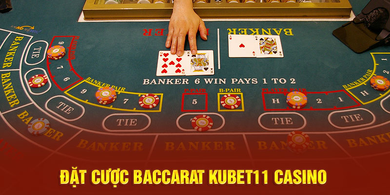 Đặt cược Baccarat KUBET11 Casino